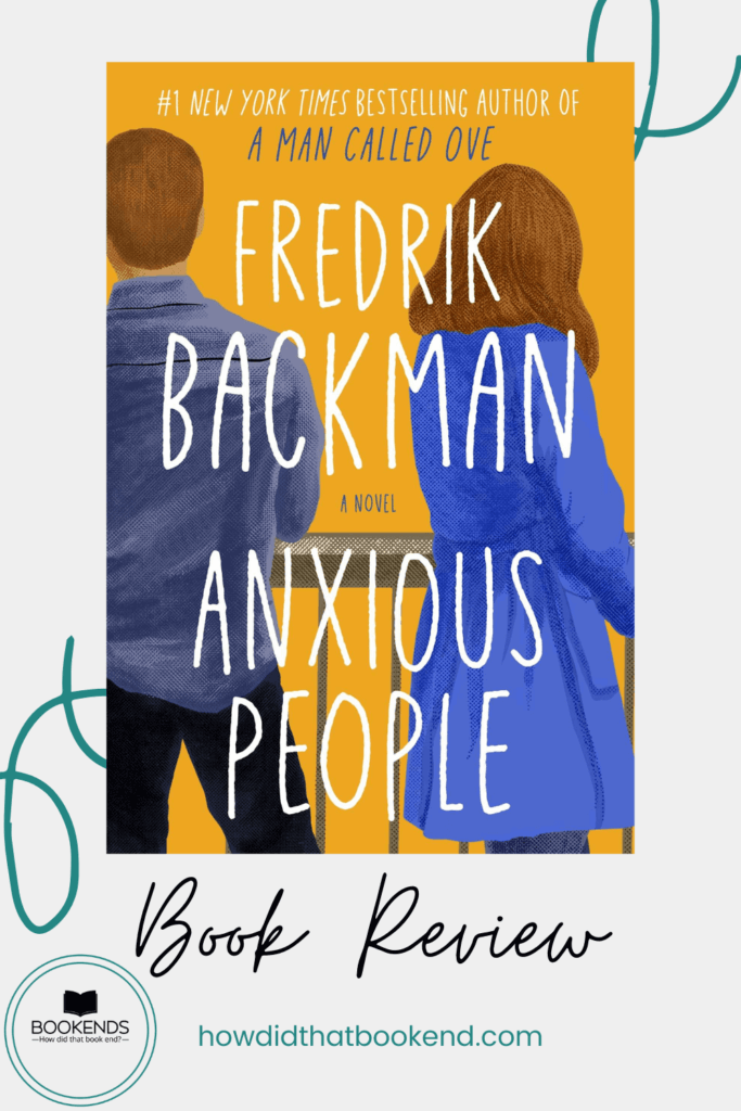 Fredrik Backman | Anxious People – Bookends