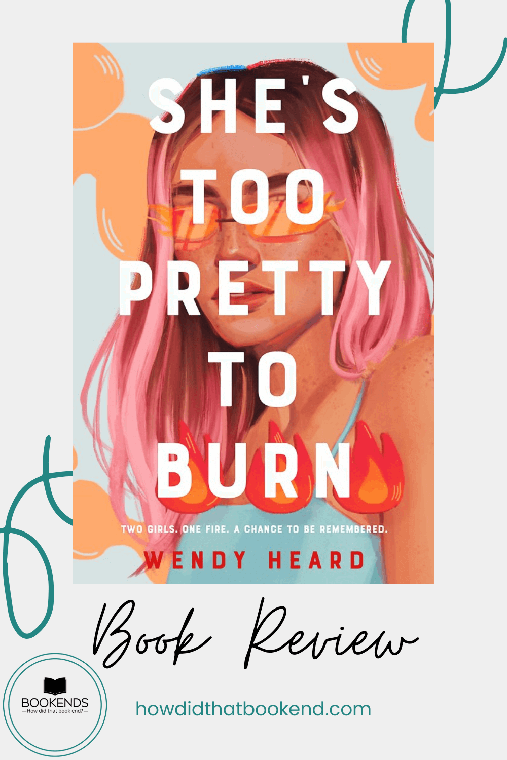 Wendy Heard She’s Too Pretty To Burn Bookends