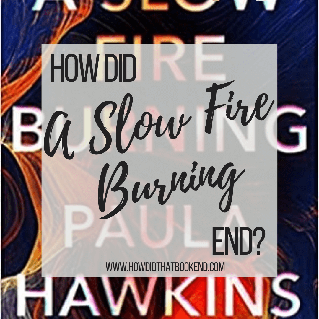 slow fire burning paula hawkins spoilers